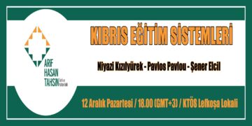 Arif Hasan Tahsin’i Anma Gecesinde “Kıbrıs Eğitim Sistemleri” Paneli Düzenleniyor