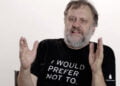 Zizek: “Dünyanın sefillerine insancıl odaklanmaktan sefil dünyanın kendisine odaklanmaya geçmeliyiz”