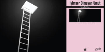 Haftanın (ç)alıntısı: İyimser Olmayan Umut