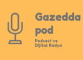 Gazeddapod yayına başlıyor