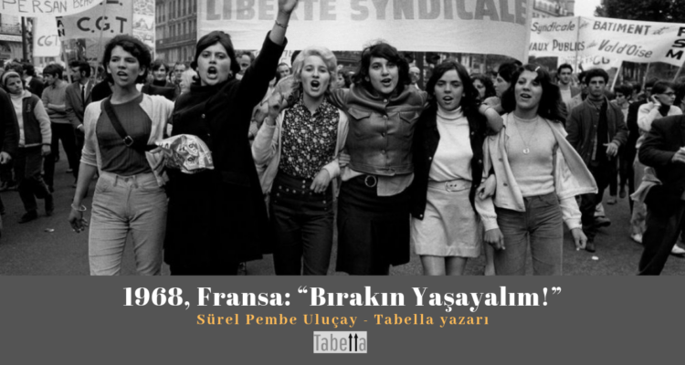 1968, Fransa: “Bırakın Yaşayalım!”