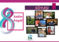 “8 Mart’ta 8 Kadın 8 Hayat”