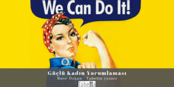 Güçlü Kadın Yorumlaması – Buse Özkan