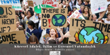 Küresel Adalet, İklim ve Evrensel Vatandaşlık – Büşra Senin