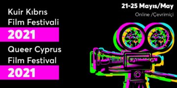 Kuir Kıbrıs Film Festivali 21-25 Mayıs’ta