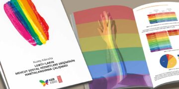 LGBTİ+’ların Sosyal Hizmetlere Erişimi raporu yayımlandı