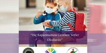 “Hiç kapanmaması gereken yerler okullardır”