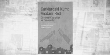 Bir kitap: Çarklardaki Kum: Vicdani Red