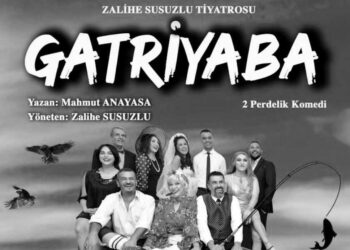 Mahmut Anayasa’nın yazdığı “Gatriyaba” oyununu Zalihe Susuzlu Tiyatrosu sahneleyecek