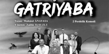 Mahmut Anayasa’nın yazdığı “Gatriyaba” oyununu Zalihe Susuzlu Tiyatrosu sahneleyecek