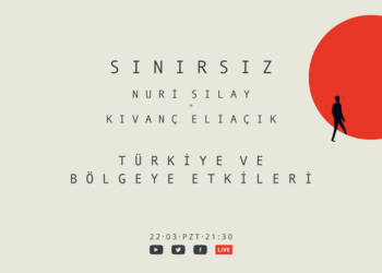 Sınırsız: Türkiye ve Bölgeye Etkileri