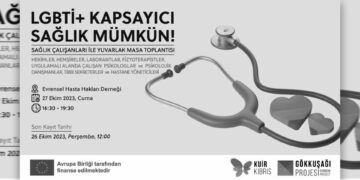 “LGBTİ+ Kapsayıcı Sağlık Mümkün!” adlı yuvarlak masa toplantısı düzenleniyor