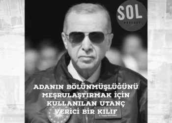 “Erdoğan’ın Kıbrıs açıklamaları, Türk milliyetçiliğinin ve yayılmacılığının açık bir tezahürüdür”