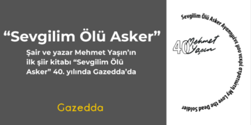 “Sevgilim Ölü Asker” 40. yılında Gazedda’da yayınlanacak