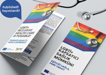 “LGBTİ+ Kapsayıcı Sağlık Mümkün” broşürü yayınlandı