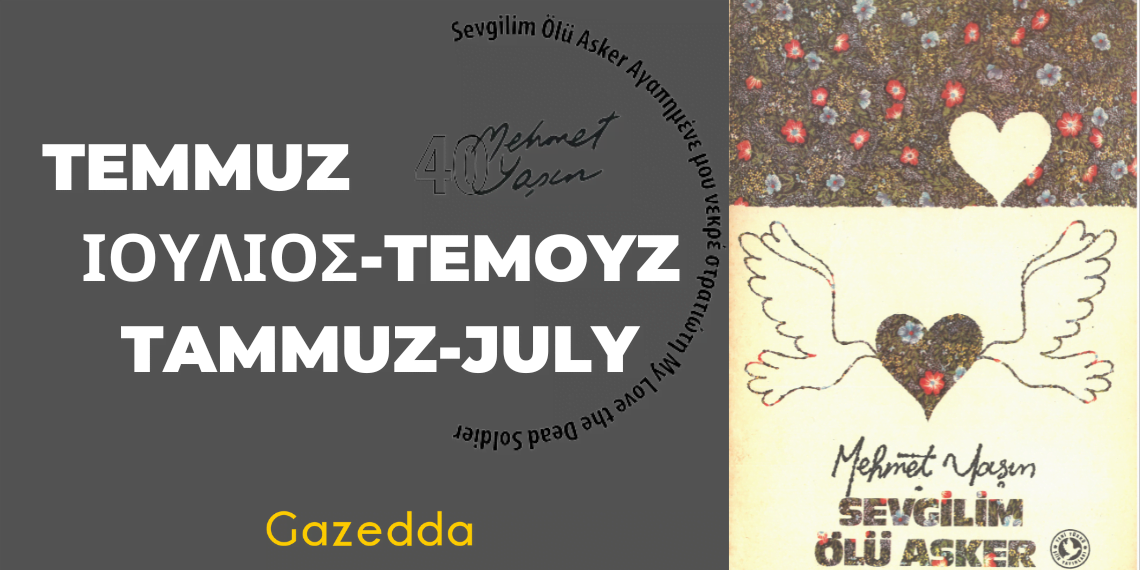 TEMMUZ | ΙΟΥΛΙΟΣ | JULY