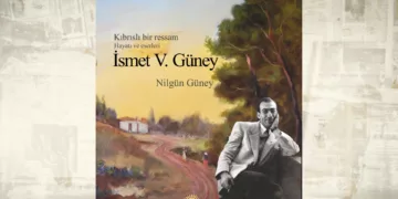 ‘Kıbrıslı Bir Ressam, İsmet Vehit Güney, Hayatı ve Eserleri’ Yayımlandı