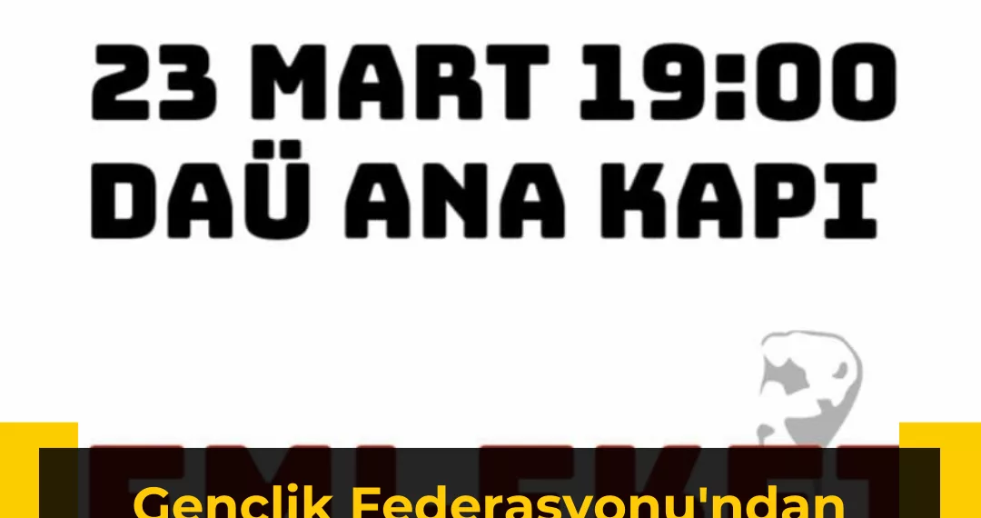 Gençlik Federasyonu’ndan Polise: DAÜ’deki Garabet Tutumdan Dönün