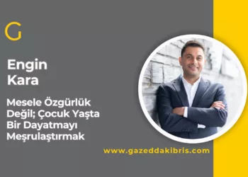 Mesele Özgürlük Değil; Çocuk Yaşta Bir Dayatmayı Meşrulaştırmak